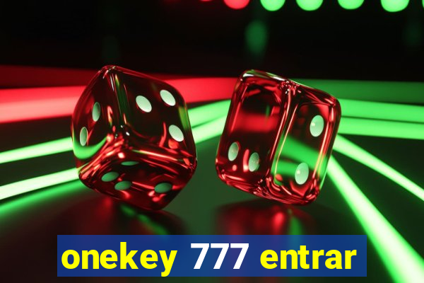 onekey 777 entrar